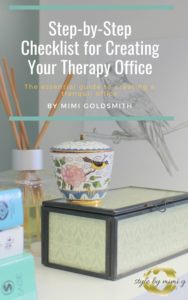 Therapy Office E-Book Guide and Checklist to Help Create A Serene Office- by E-Designer, Style by Mimi G, NY